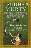 The Serpent's Revenge: Unusual Tales from the Mahabharata By Sudha Murty