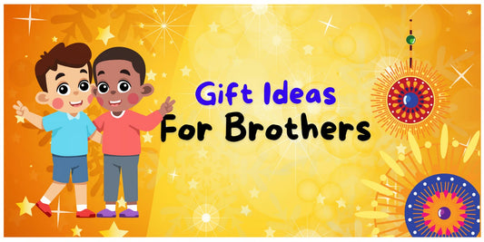 Best Gifts For Brothers This Rakshabandhan