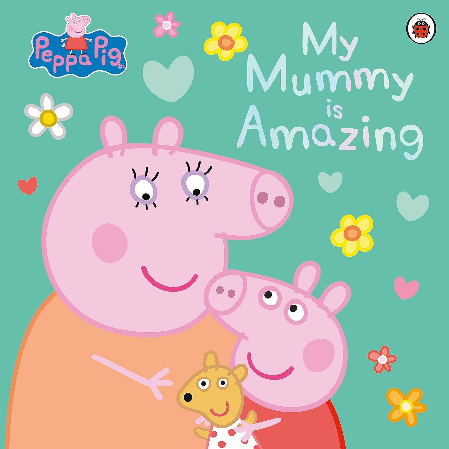 PEPPA PIG: MY MUMMY IS AMAZING