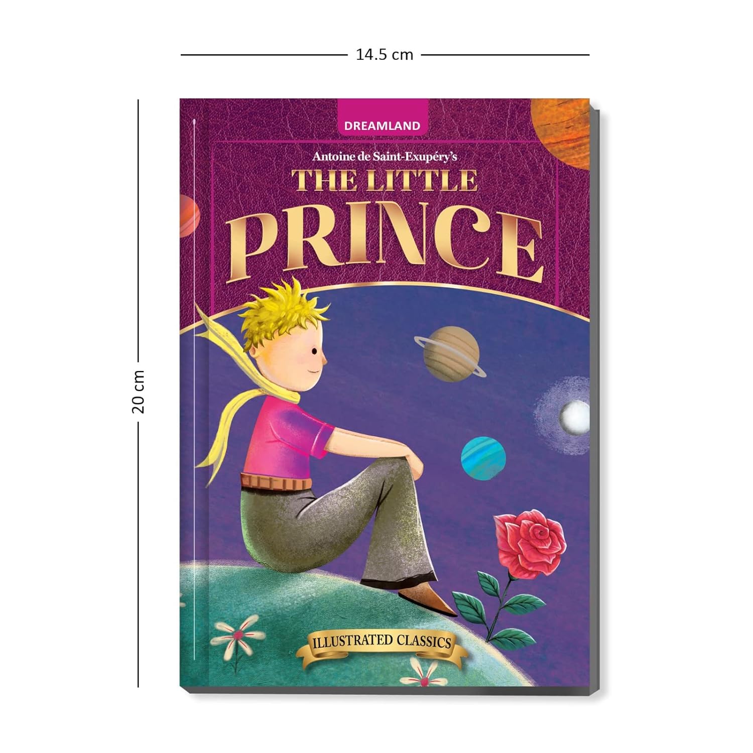 Dreamland Publications -  01. CLASSIC TALES - THE LITTLE PRINCE