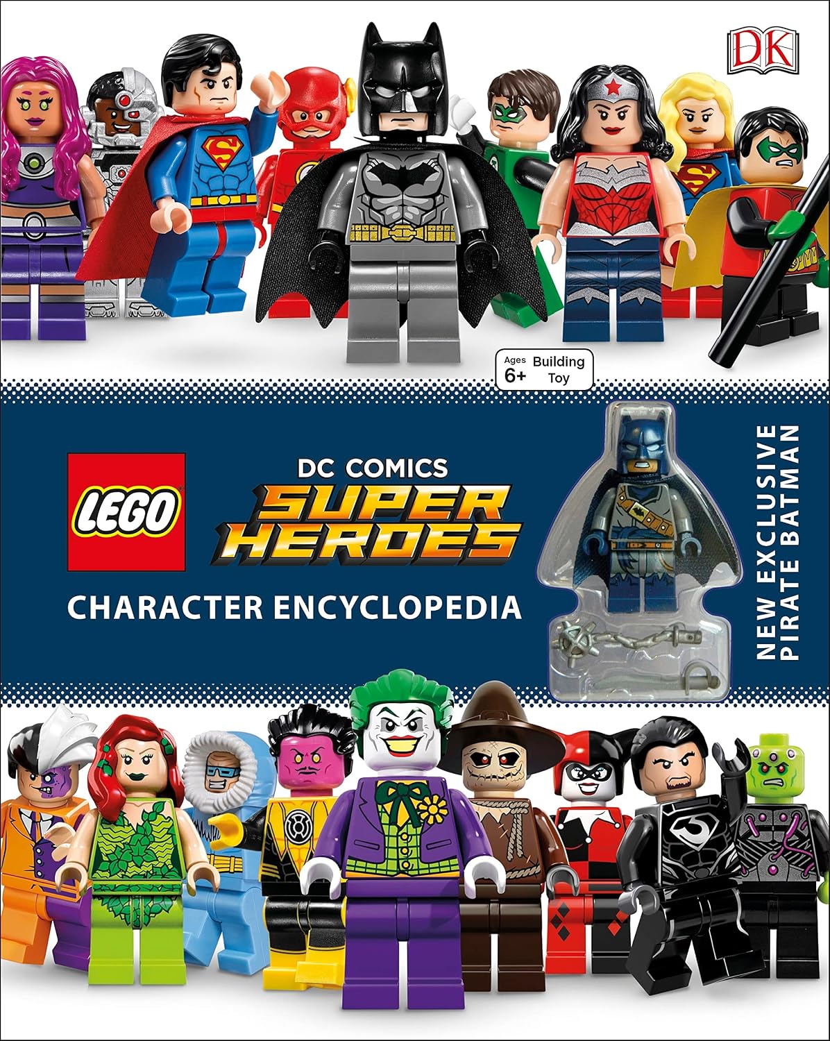 LEGO DC Super Heroes Character Encyclopedia: Includes Exclusive Pirate Batman