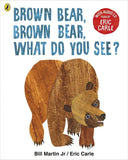 Brown Bear, Brown Bear, What Do You See? By Eric Carle