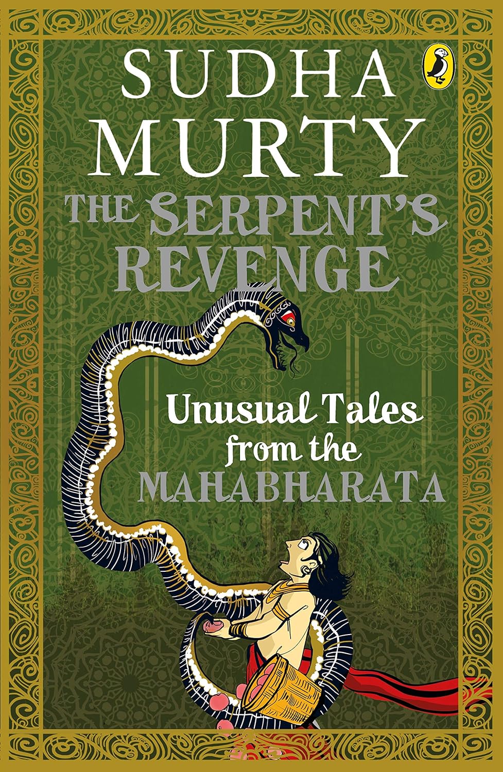The Serpent's Revenge: Unusual Tales from the Mahabharata By Sudha Murty