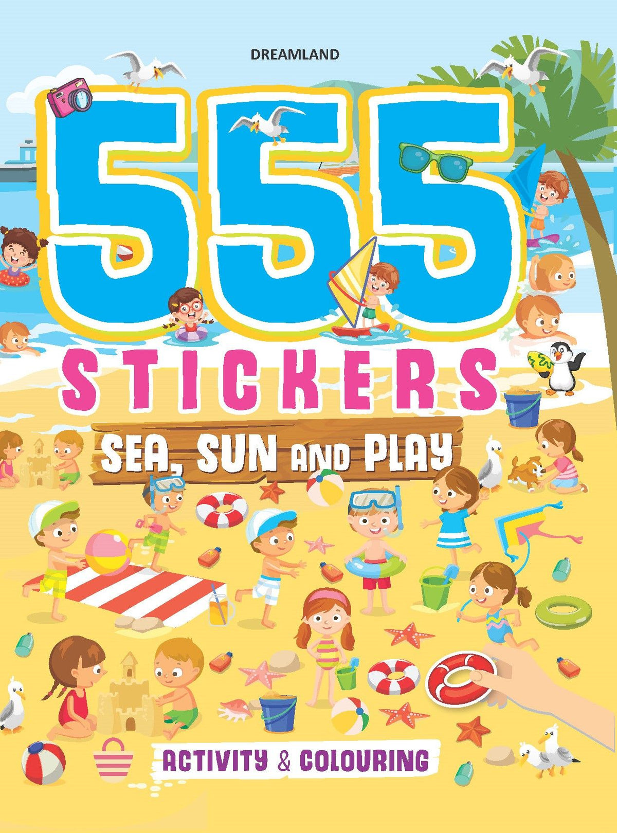 Dreamland  555 Stickers, Sea, Sun and Play Activity & Colouring Book
