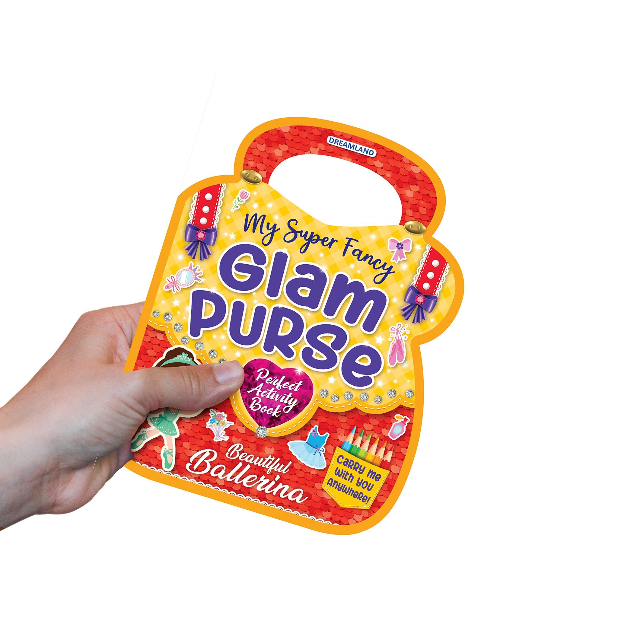 Dreamland Publications - My Super Fancy Glam Purse Beautiful Ballerina
