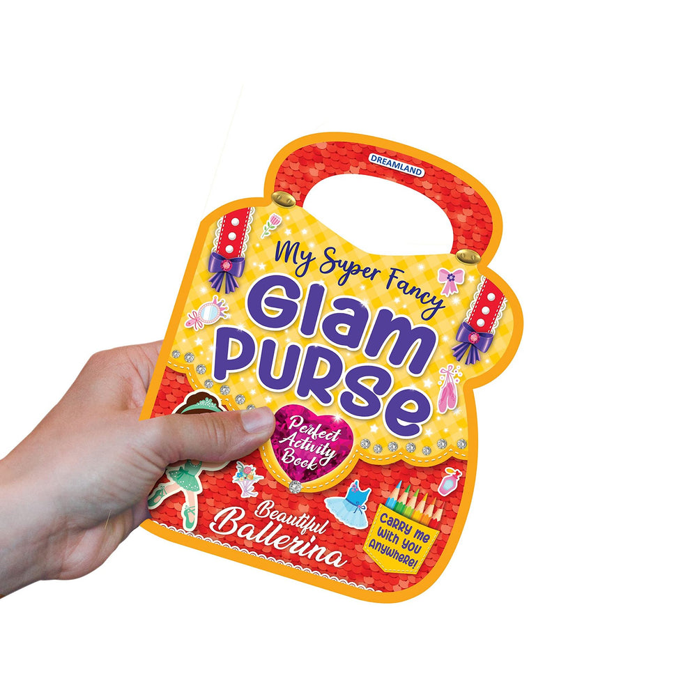 Dreamland Publications - My Super Fancy Glam Purse Beautiful Ballerina