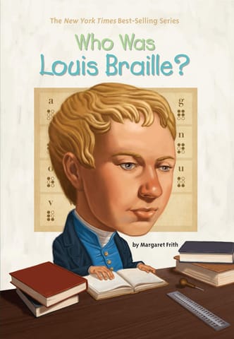 Who Was Louis Braille? By Margaret Frith