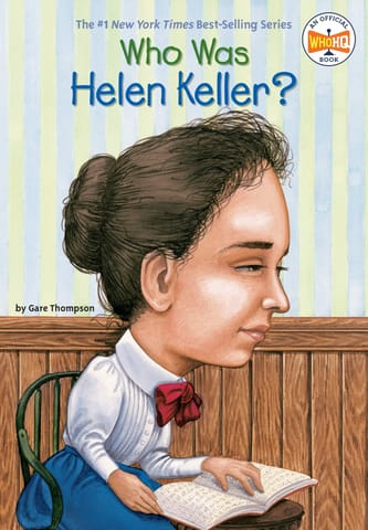 WHO WAS HELEN KELLER?