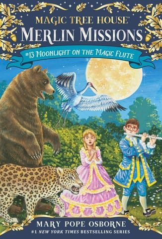 MAGIC TREE HOUSE 13 MOONLIGHT ON THE MAGIC FLUTE