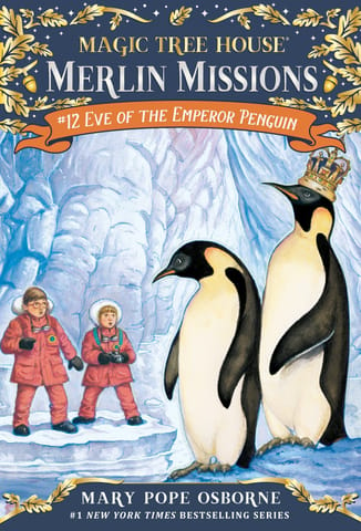 MAGIC TREE HOUSE 12 EVE OF THE EMPEROR PENGUIN