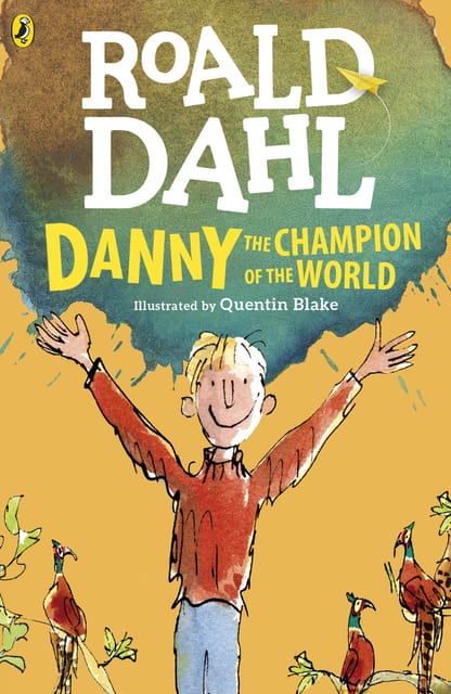 Danny the Champion of the World (Dahl Fiction) By Roald Dahl