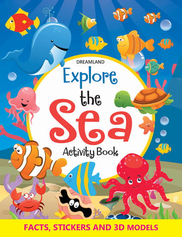 Dreamland Explore the Sea Activity Book with Stickers and 3D Models