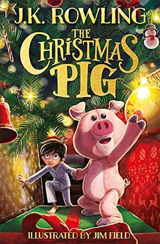 The Christmas Pig by JK Rowling