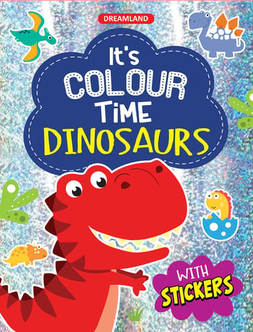 Dreamland Dinosaurs - It's Colour Time With Stickers