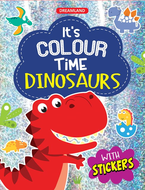 Dreamland Dinosaurs - It's Colour Time With Stickers