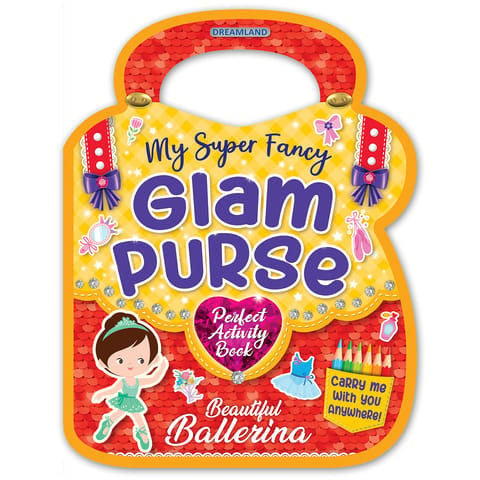 Dreamland Publications - My Super Fancy Glam Purse Beautiful Ballerina