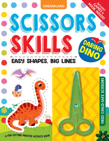 Dreamland Publications - Daring Dino Scissors Skills Activity Book for Kids Age 4 – 7 years | With Child- Safe Scissors, Games and Mask